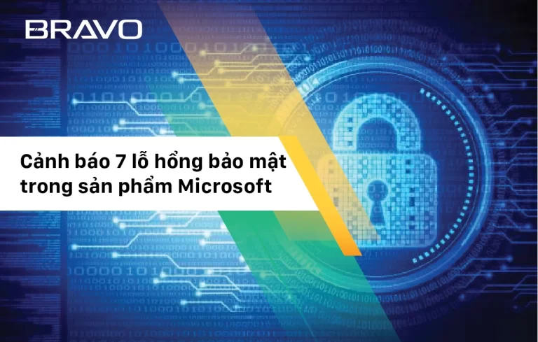 Cảnh báo 7 lỗ hổng bảo mật ảnh hưởng cao trong sản phẩm Microsoft