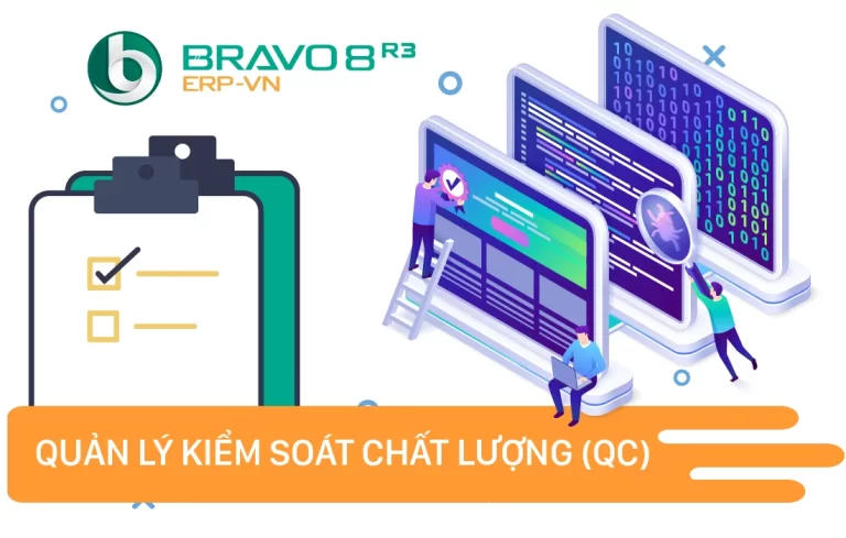Bổ sung phân hệ Quản lý Kiểm soát Chất lượng (QC) trên BRAVO 8R3 (ERP-VN)