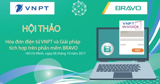 Hội thảo: “HĐĐT VNPT – Invoice và Giải pháp trên phần mềm BRAVO” tại TP. HCM