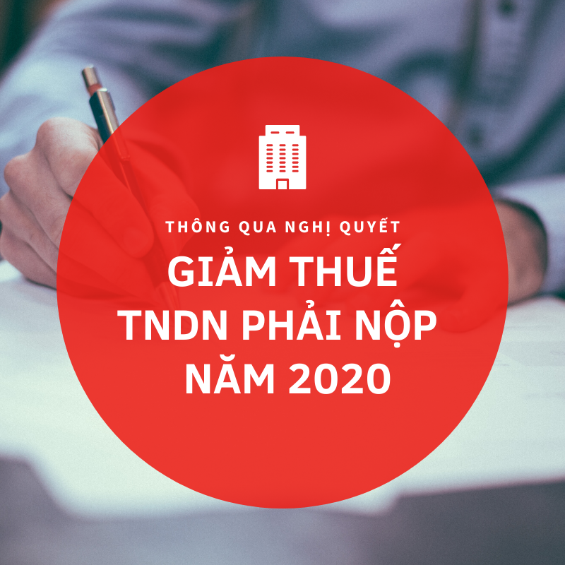 Điều kiện, đối tượng được giảm 30% thuế thu nhập doanh nghiệp năm 2020