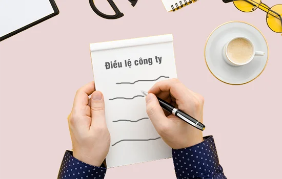 Những điều cần lưu ý về điều lệ công ty năm 2021