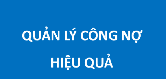 Quy trình quản lý công nợ phải thu hiệu quả trong doanh nghiệp