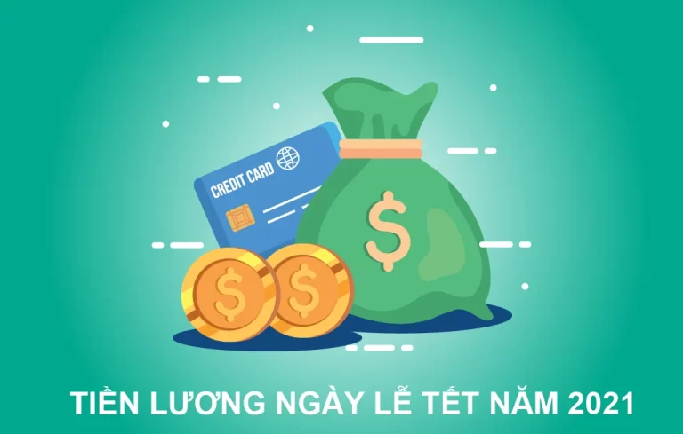 Tiền lương ngày lễ tết được tính như thế nào theo luật mới năm 2021?