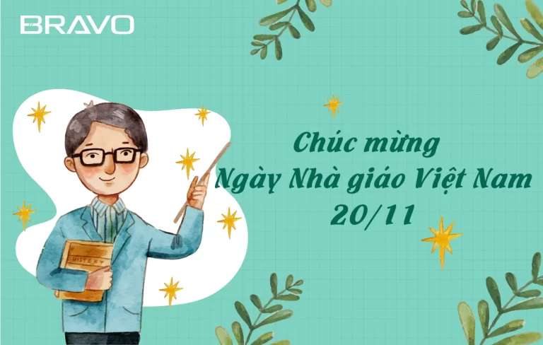 BRAVO gửi lời tri ân thầy cô giáo nhân ngày Nhà giáo Việt Nam 20/11