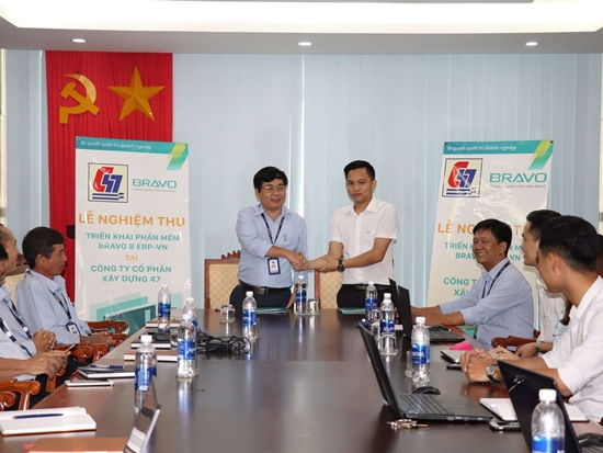 Nghiệm thu dự án triển khai phần mềm BRAVO tại Công ty CP Xây dựng 47