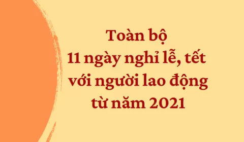 Từ 01/01/2021, thời gian nghỉ lễ, tết của người lao động có gì mới?