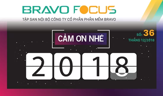 BRAVO Focus số 36: Cảm ơn nhé 2018