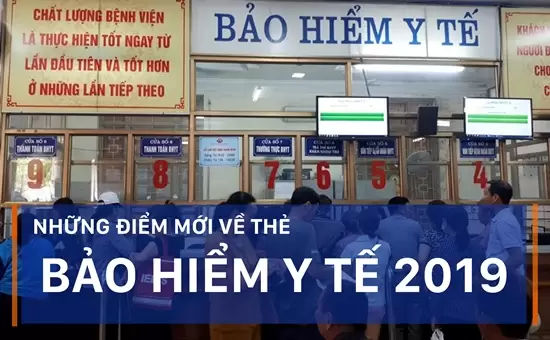 Một số điểm mới cần biết về thẻ Bảo hiểm y tế từ năm 2019