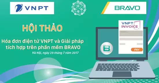 Hội thảo: “Hóa đơn điện tử VNPT và Giải pháp tích hợp trên phần mềm BRAVO”