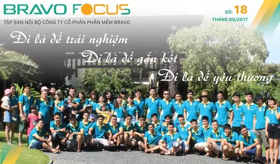 BRAVO FOCUS SỐ 18: Đi là để trải nghiệm – Đi là để gắn kết – Đi là để yêu thương BRAVO FOCUS SỐ 18: Đi là để trải nghiệm – Đi là để gắn kết – Đi là để yêu thương