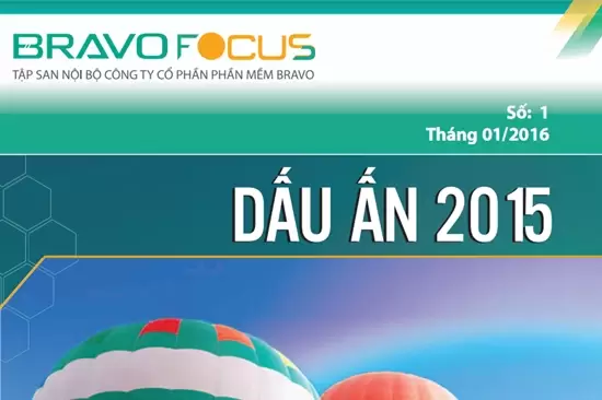 Nội san BRAVO Focus số 1: Dấu ấn 2015 