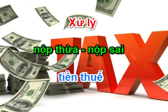 bù trừ tiền thuế nộp thừa hoặc nhầm với tiền thuế nợ