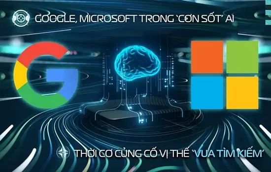 Google, Microsoft trong cơn sốt AI 2023