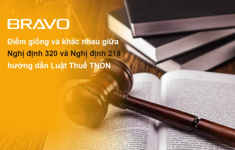Điểm giống và khác giữa Nghị định 320 và Nghị định 218 hướng dẫn Luật Thuế TNDN
