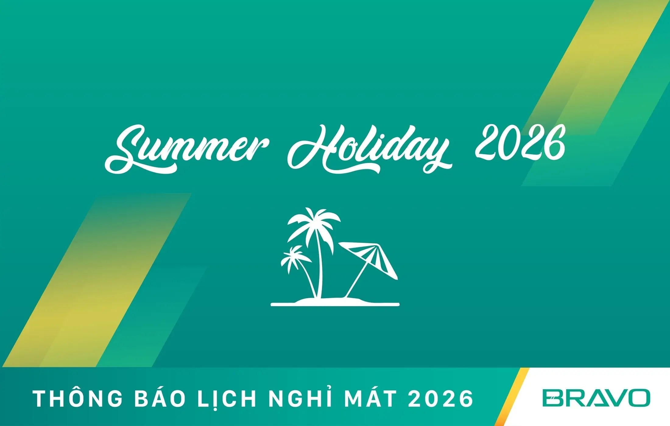THÔNG BÁO: Lịch nghỉ mát hè 2026 của BRAVO