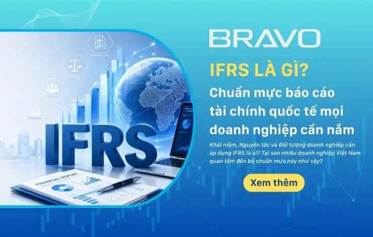 IFRS là gì? Chuẩn mực báo cáo tài chính quốc tế mọi doanh nghiệp cần nắm được