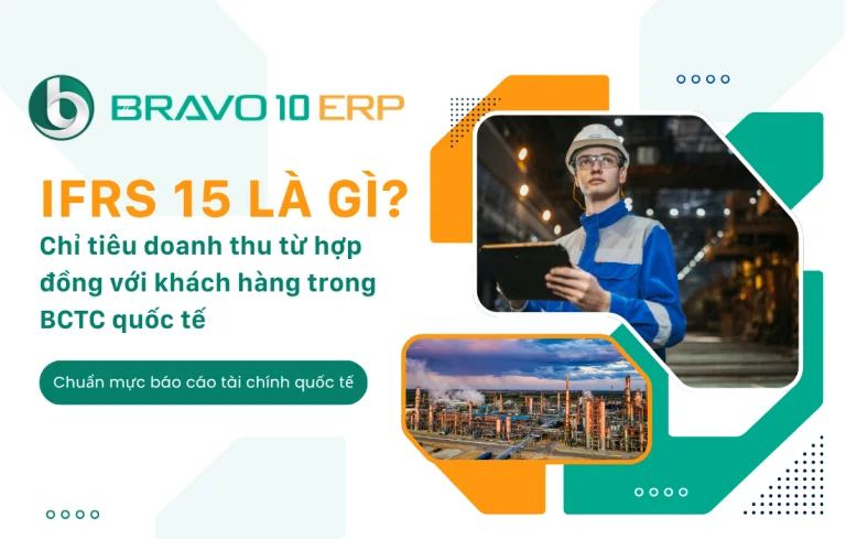 IFRS 15 là gì? Chuẩn mực về doanh thu từ hợp đồng với khách hàng trong BCTC quốc tế